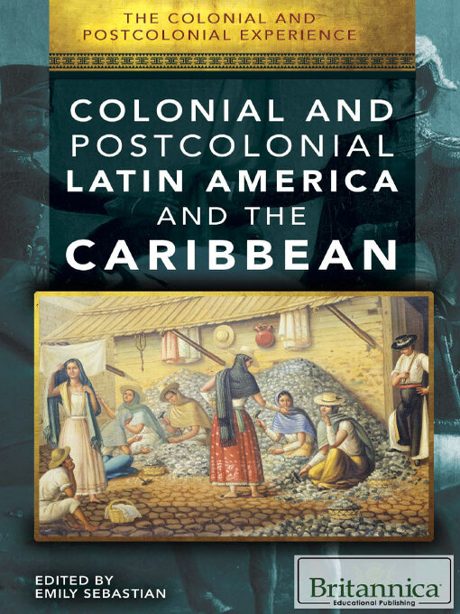 Title details for Colonial and Postcolonial Latin America and the Caribbean by Amelie von Zumbusch - Available